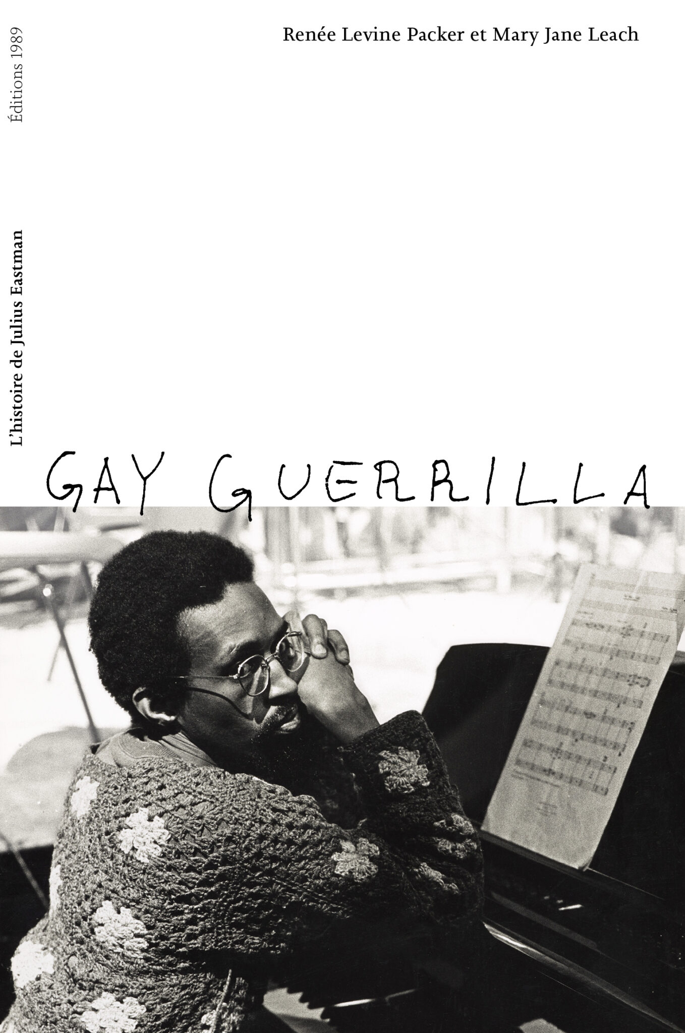 GAY GUERRILLA : L'HISTOIRE DE JULIUS EASTMAN